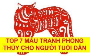 TOP 7 MẪU TRANH PHONG THỦY CHO NGƯỜI TUỔI DẦN