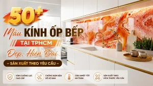 Mẫu kính ốp bếp đẹp