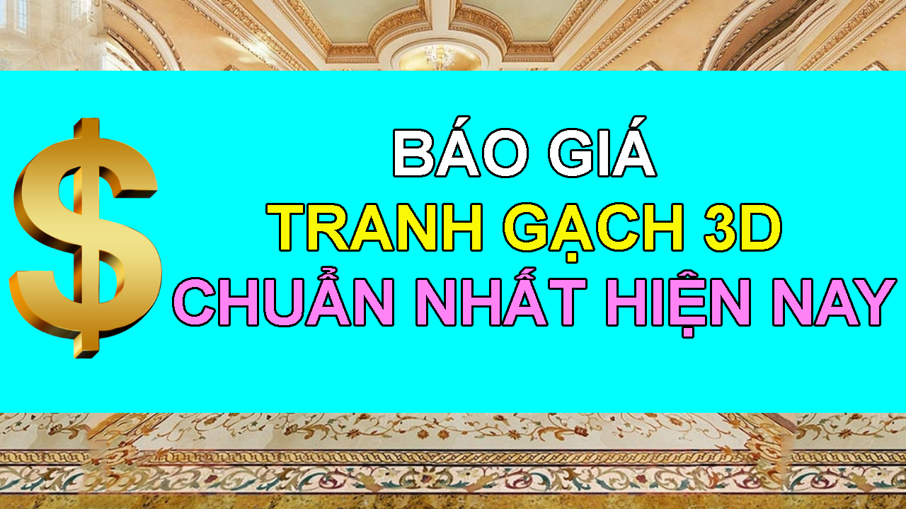 báo giá tranh gạch 3d