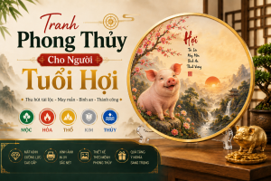 Tranh phong thủy cho người tuổi Hợi theo mệnh