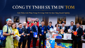 CÔNG TY TNHH SX TM DV TOM - Giới Thiệu Giải Pháp Trang Trí Công Trình Và Quà Tặng Doanh Nghiệp